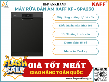 Máy rửa chén bán âm  KAFF  KF - SPA230 - Made in Turkey
